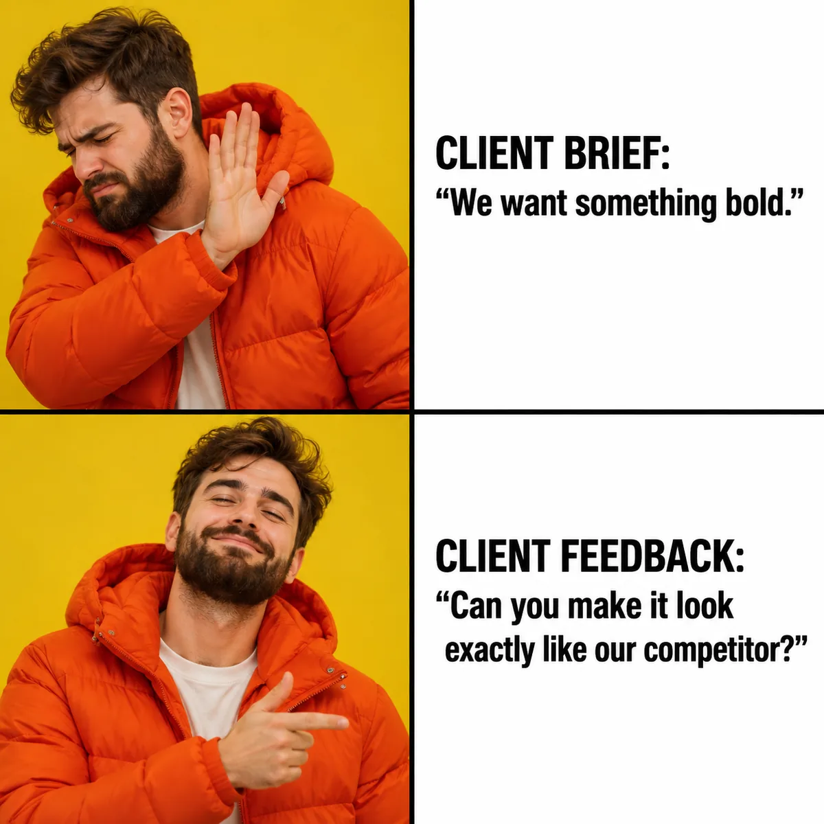 Agency vs client: the brief asks for something bold, the feedback asks to look exactly like the competitor